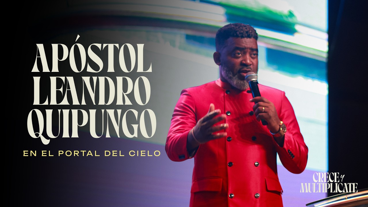 Apóstol Leandro Quipungo  - #ConvencionMundial2026