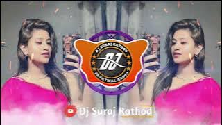 Katto Gilahri Chamak Chalo Rani || Hindi Hit Song Full Dj Tapori Mix By Dj Suraj Rathod