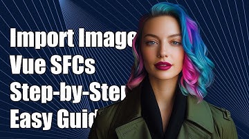 How to Import and Use Images in Vue Single File Components: A Step-by-Step Guide