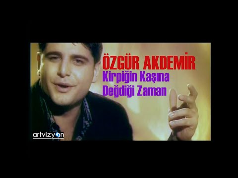 Özgür Akdemir - Kirpiğin Kaşına Değdiği Zaman (Full HD)