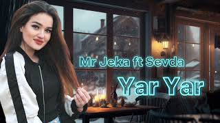 Sevda - Yar Yar (Mr Jeka Remix)