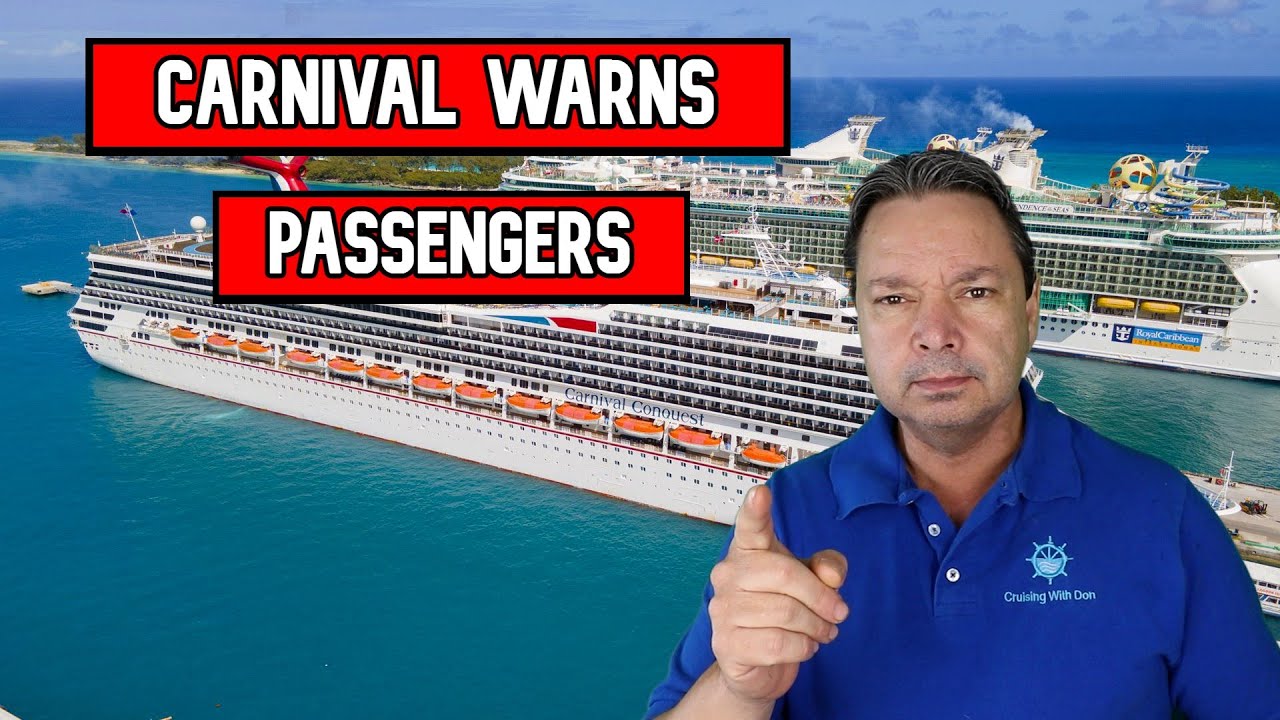 CARNIVAL WARNS PASSENGERS