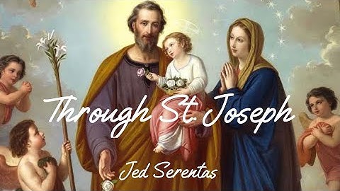 Through St. Joseph (Original Song)