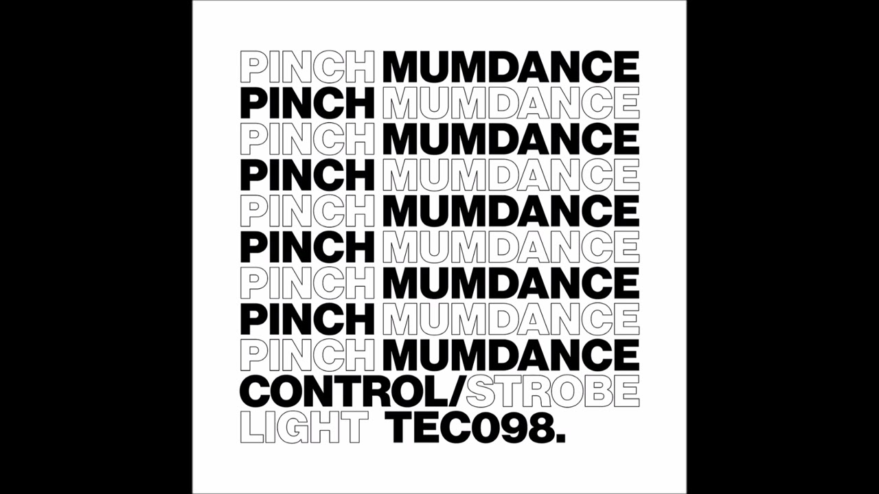 Guarda Pinch & Mumdance - Control / Strobe Light (Full Single) su YouTube Guarda Pinch & Mumdance - Control / Strobe Light (Full Single) su YouTube