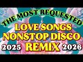 THE MOST REQUESTED LOVE SONGS NONSTOP DISCO REMIX 📀 HATAW SA ZUMBA DANCE 💫