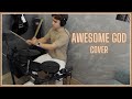 Awesome God (Drums Cover) - Hillsong UNITED