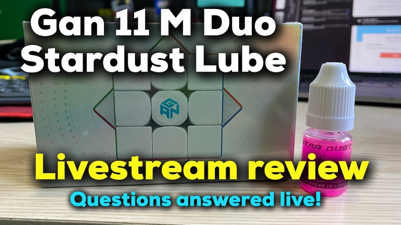 Gan 11 M Duo and STARDUST Lube Live Review and Unboxing