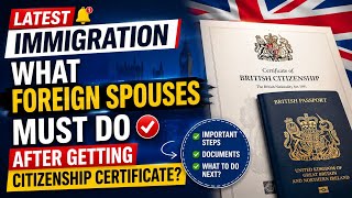 Foreign spouse must follow a strict process after receiving British citizenship, #citizenship