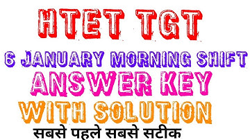 HTET 6 January 2019 100% Accurate Answer Key With Solution
