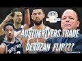 Austin Rivers trade sweeteners | Derozan to the Knicks? | Sergio Lull rights, Spurs