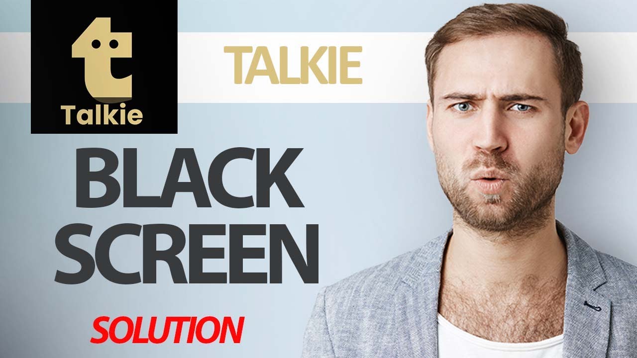 How To Fix Talkie App Black Screen Problem | Step By Step - YouTube
