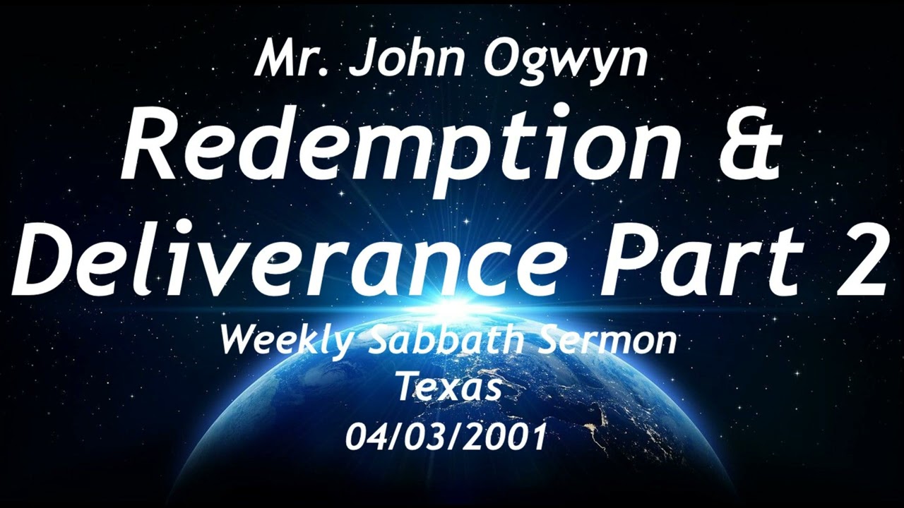John Ogwyn Redemption & Deliverance Pt 2