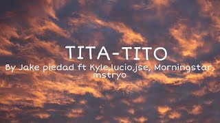 TITA-TITO (Lyrics vedio)