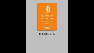 OSHO: Aspects of Meditation - Book 3 of 4 - Awareness, the Key