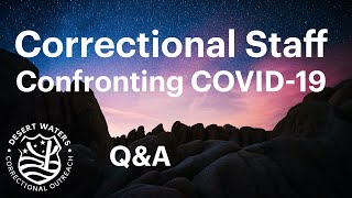 Correctional Staff Confronting COVID-19 Part 2 | Q&A!