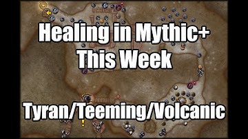 Resto Druid Healing This Week: Tyrannical/Teeming/Volcanic