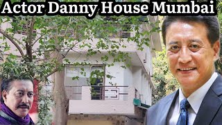 Danny Sahab ka Ghar Mumbai | Danny Denzongpa House Mumbai | Danny ji ka Ghar 2024
