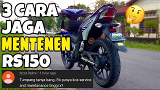 SENANG CHOR JAGA MAINTAINANCE MOTOR | RS150r