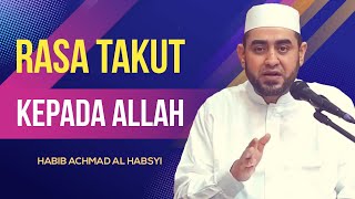 Rasa Takut Kepada Allah • Habib Achmad Al Habsyi