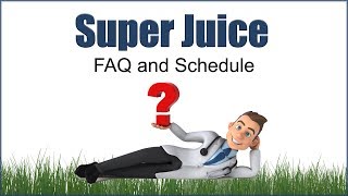 Super Juice Faq And Schedule