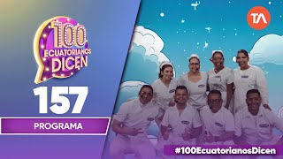 Capítulo 157 / 100 Ecuatorianos Dicen / Primera temporada