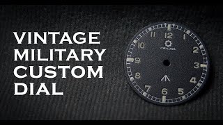 Making Custom Watch Dial : A Vintage Military Style Custom Dial