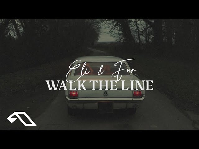 Eli & Fur  - Walk The Line