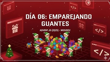 Día 06 – Emparejando Guantes | AdventJS 2025 Midudev