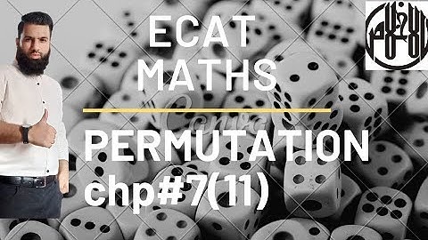 PERMUTATION MATHS ECAT , NEDUET , DUET TEST by Sir Talha Hussain