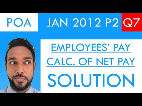 PoA - Jan 2012 P2 Q7 - Employees' Pay | Payroll | Calculation of Net Pay