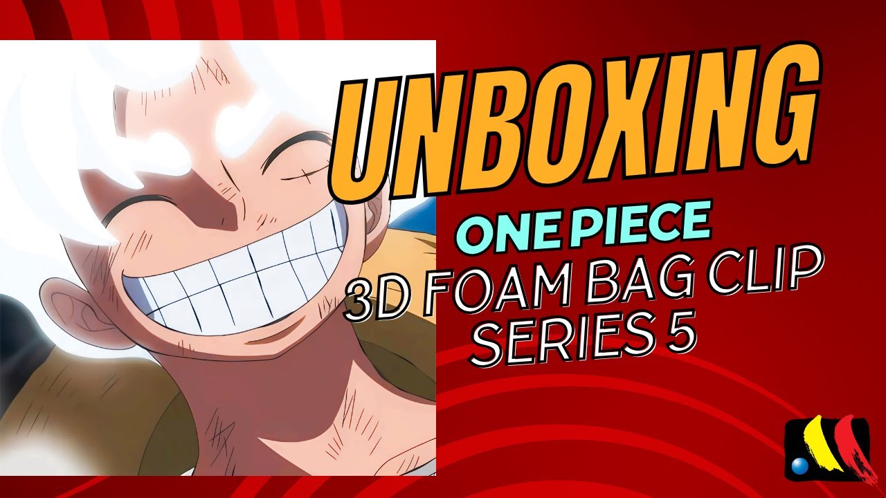 One Piece 3D Foam Bag Clip Series 5 - Blind Unboxing - Monogram