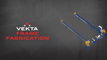 Frame Fabrication - increase productivity with Vekta USA