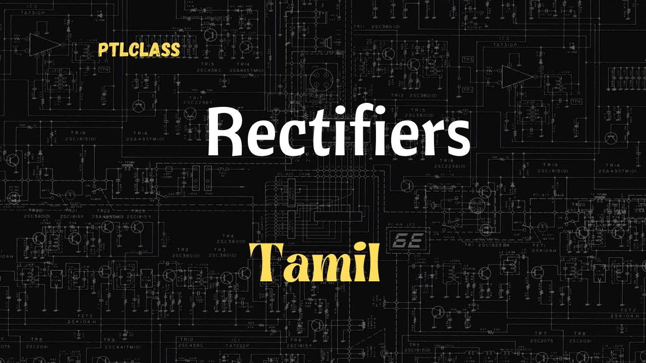 Rectifiers in electronic circuits(tamil) YouTube