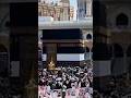 Khana Kaaba Beautiful View 🕋 | Emotional Islamic Short