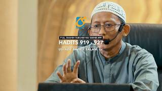 [FULL] Hadits  919 - 927 - Shahih Targhib Wa Tarhib #99 - Ust Badru Salam, Lc