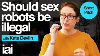 Short | Should Sex Robots Be Illegal? | Kate Devlin, Brooke ...