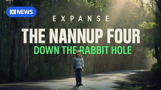 The disappearance of the Nannup Four - Episode 3 | Down the Rabbit Hole | Expanse