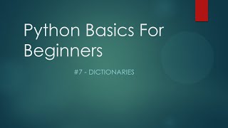 Python Coding Basics for Beginners #7 -  Dictionaries