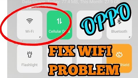 OPPO WiFi Not Working in OPPO F3 Plus, Oppo F1s, F1 Plus, F1, F7, F11, F3, F11 Pro, F5, F9 Pro