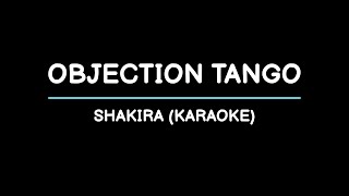 Objection Tango - Shakira (Karaoke)