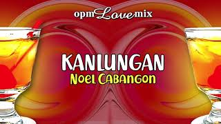 Noel Cabangon - Kanlungan (Audio) 🎵 | OPM Love Mix chords