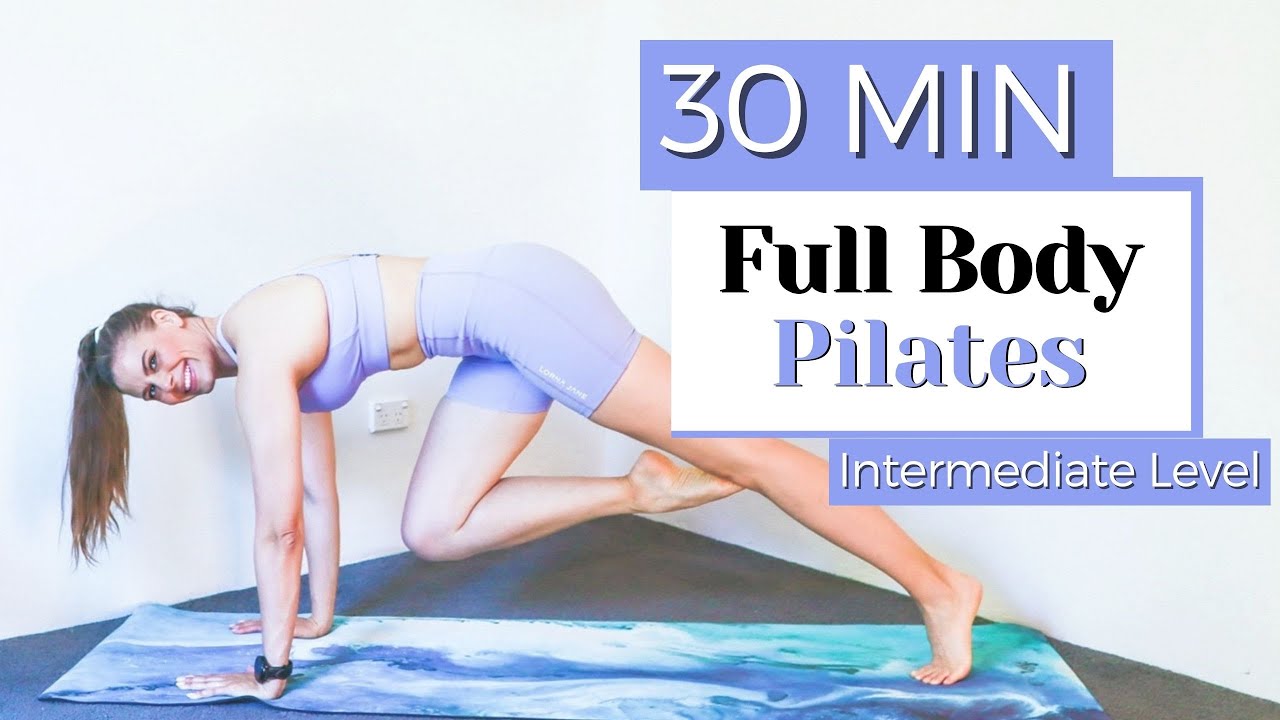 30 MIN Full Body Pilates Class Intermediate Level No Equipment
