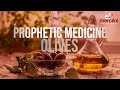 The blessed olive prophetic medicine