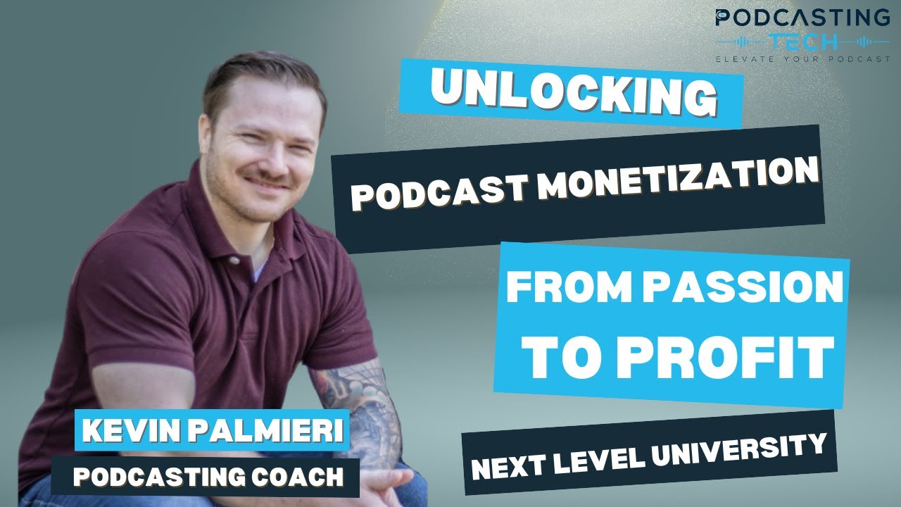 Kevin Palmieri: Building a Profitable Podcasting Business One Episode at a Time Kevin Palmieri: Building a Profitable Podcasting Business One Episode at a Time