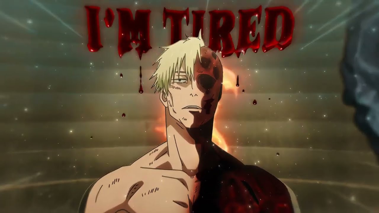 I'm Tired _ NANAMI KENTO - [AMV/EDIT] Jujutsu kaisen _ (1080P