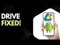 Fix Google Drive Upload Issue on Android (Files Not Uploading)