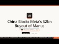 [2026.4.28] China Blocks Meta's $2bn Buyout of Manus