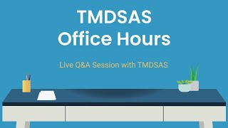 TMDSAS Office Hours - July 17, 2024