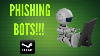 What I do to Phishing Bots on Steam! What I do to Phishing Bots on Steam!