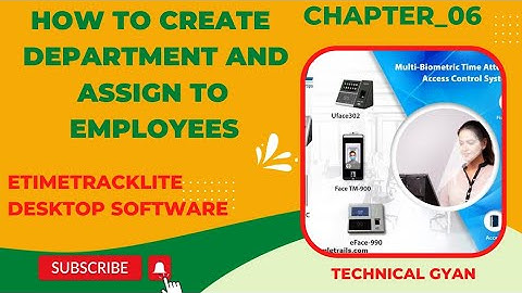 𝙲𝚑𝚊𝚙𝚝𝚎𝚛_06 𝙷𝚘𝚠 𝚝𝚘 𝚌𝚛𝚎𝚊𝚝𝚎 𝙳𝚎𝚙𝚊𝚛𝚝𝚖𝚎𝚗𝚝 𝚊𝚗𝚍 𝙰𝚜𝚜𝚒𝚐𝚗 𝚝𝚘 𝙴𝚖𝚙𝚕𝚘𝚢𝚎𝚎𝚜 𝙴𝚂𝚂𝙻- 𝚎𝚃𝚒𝚖𝚎𝚃𝚛𝚊𝚌𝚔𝚕𝚒𝚕𝚎 Desktop 𝚜𝚘𝚏𝚝𝚠𝚊𝚛𝚎